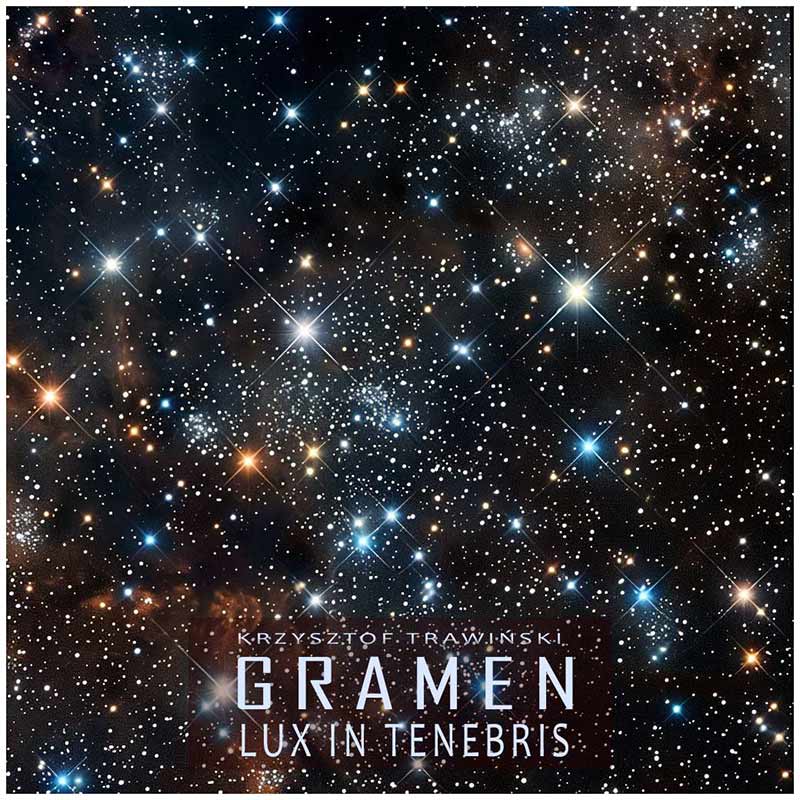 Lux in tenebris - GRAMEN Krzysztof Trawiński